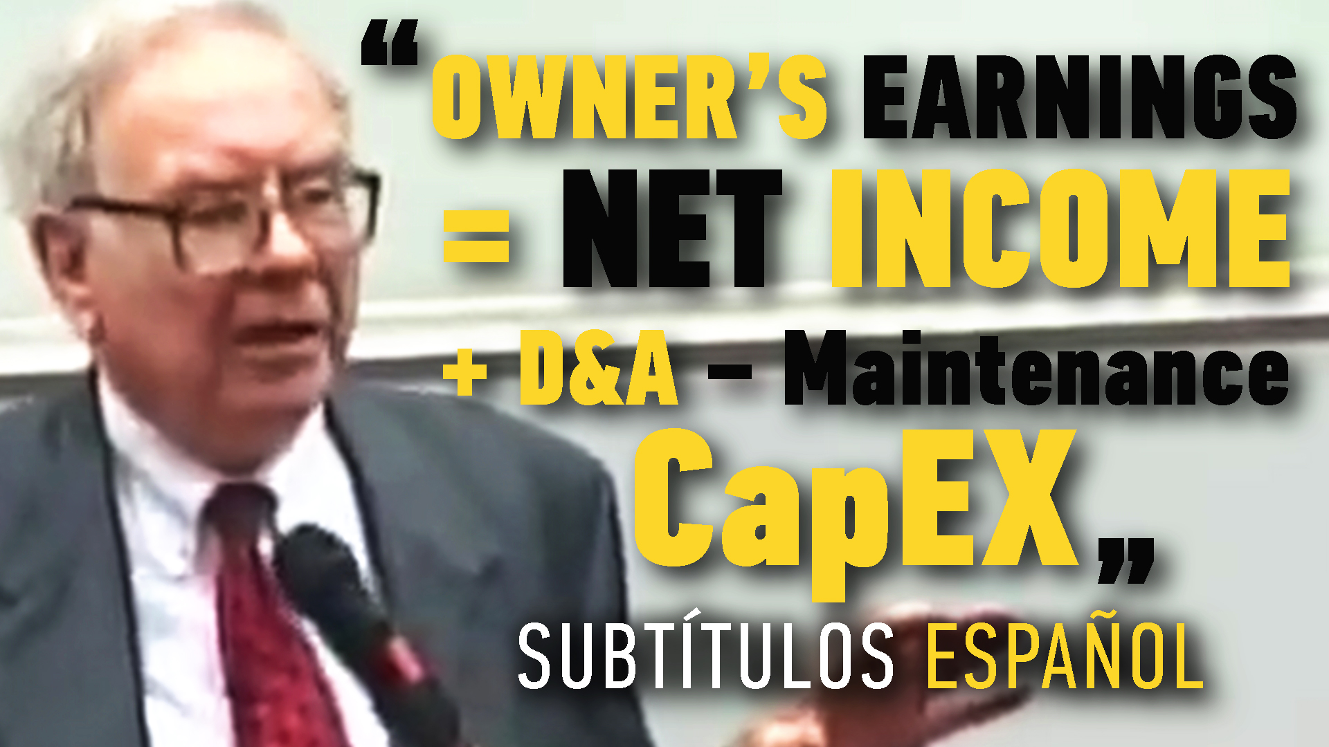 Warren Buffett Defines the Owner's Earnings Concept